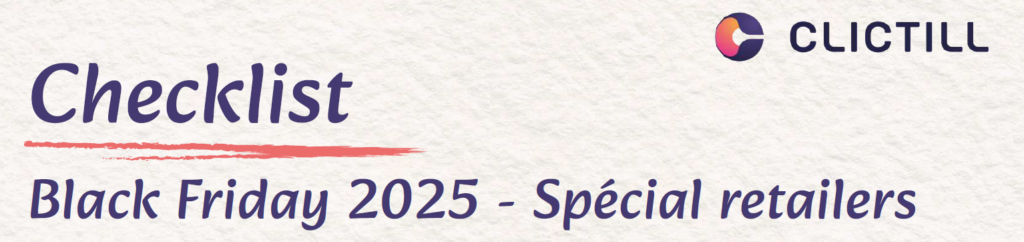 checklist Clictill pour le black friday 2025 special retail